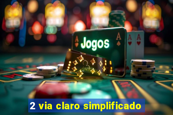 2 via claro simplificado